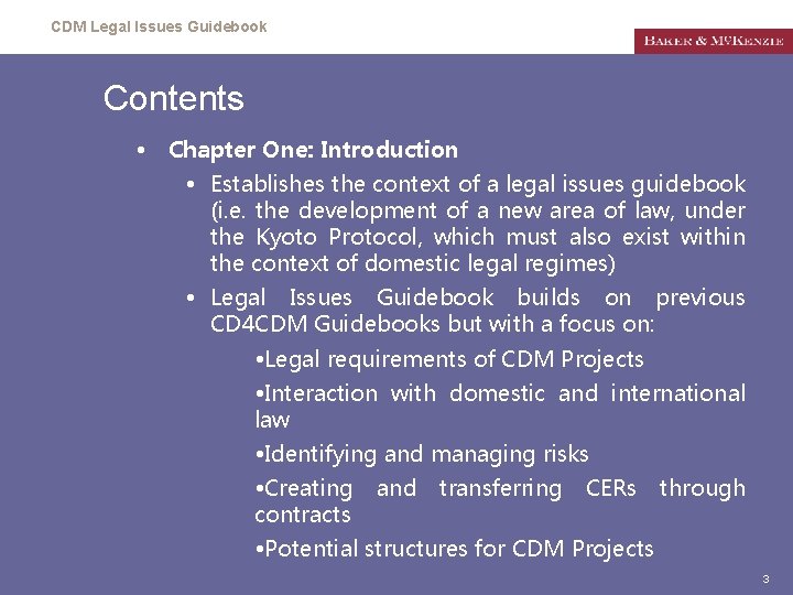 CDM Legal Issues Guidebook Contents • Chapter One: Introduction • Establishes the context of