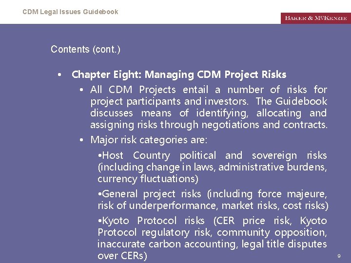 CDM Legal Issues Guidebook Contents (cont. ) • Chapter Eight: Managing CDM Project Risks