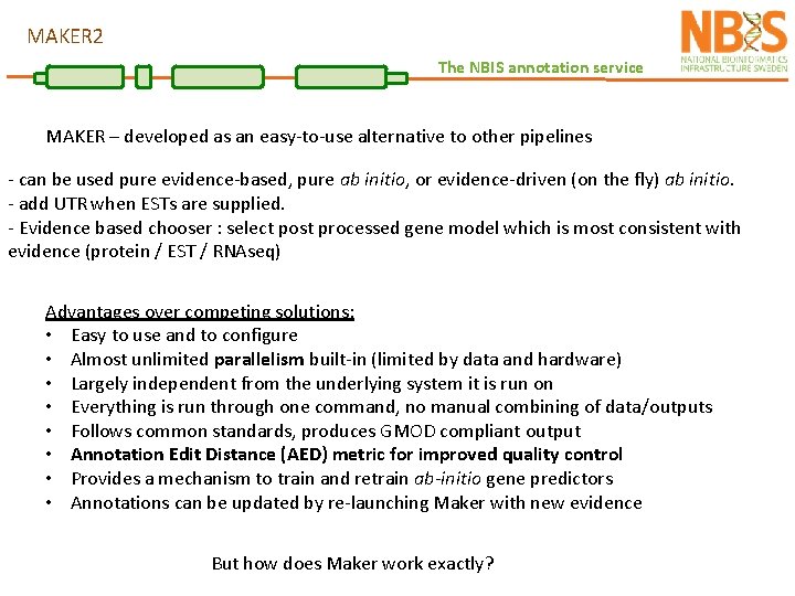 MAKER 2 The NBIS annotation service MAKER – developed as an easy-to-use alternative to