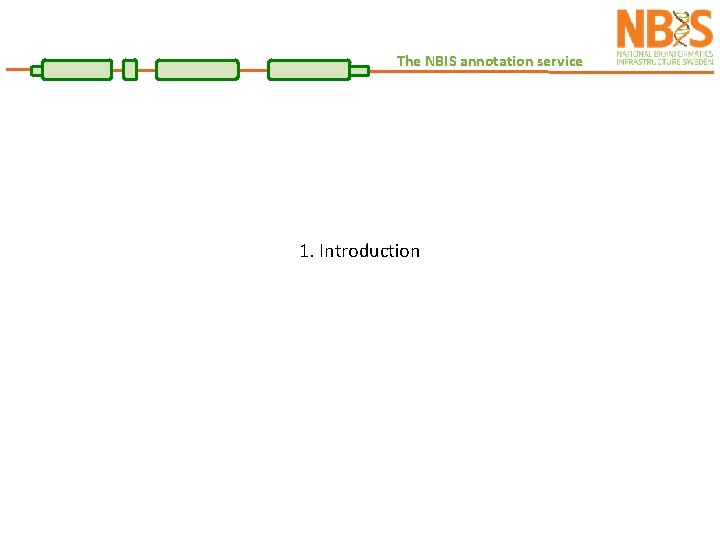 The NBIS annotation service 1. Introduction 