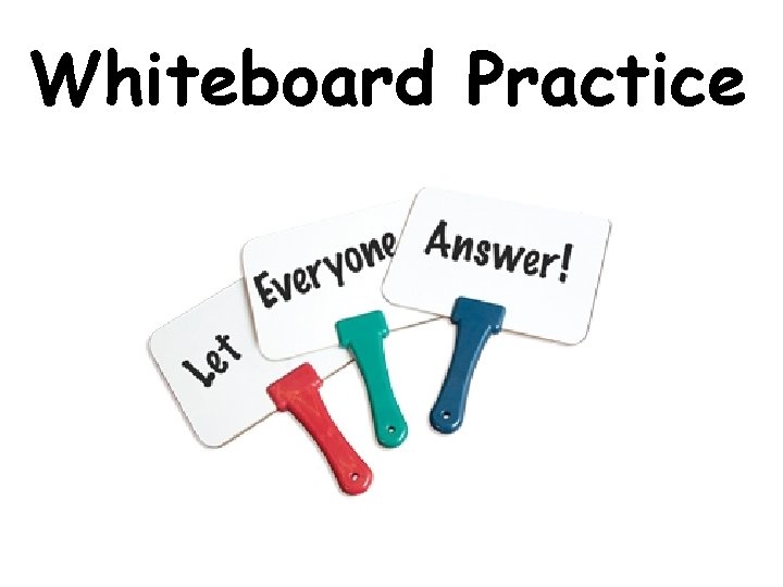 Whiteboard Practice 