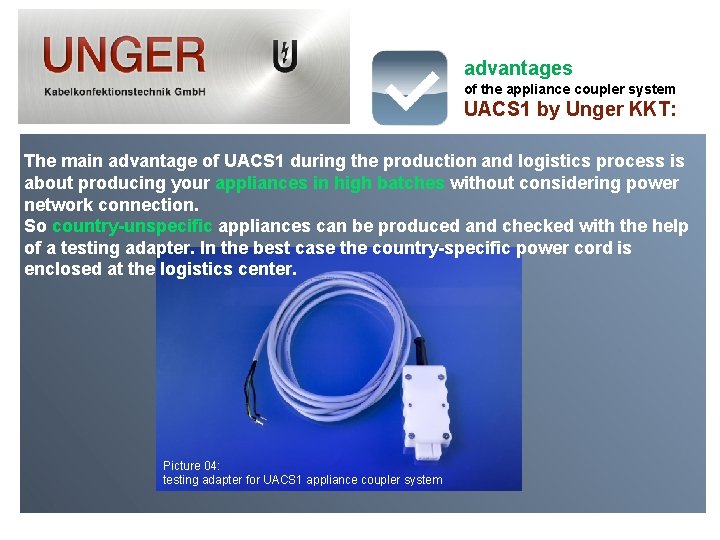 advantages of the appliance coupler system UACS 1 by Unger KKT: The main advantage