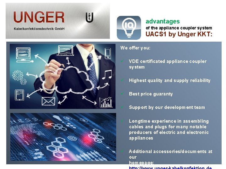 advantages of the appliance coupler system UACS 1 by Unger KKT: We offer you: