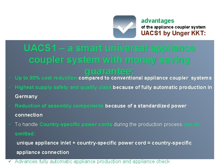 advantages of the appliance coupler system UACS 1 by Unger KKT: UACS 1 –