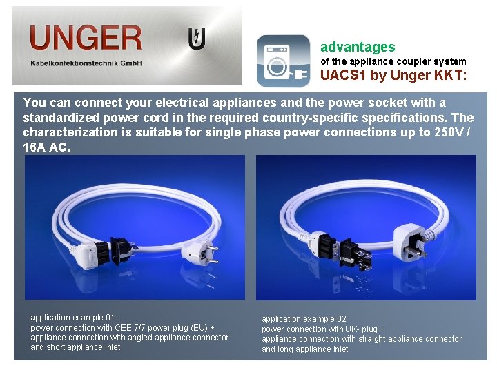 advantages of the appliance coupler system UACS 1 by Unger KKT: You can connect