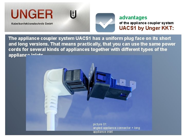 advantages of the appliance coupler system UACS 1 by Unger KKT: The appliance coupler
