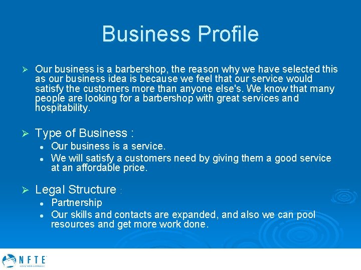 Business Profile Ø Our business is a barbershop, the reason why we have selected