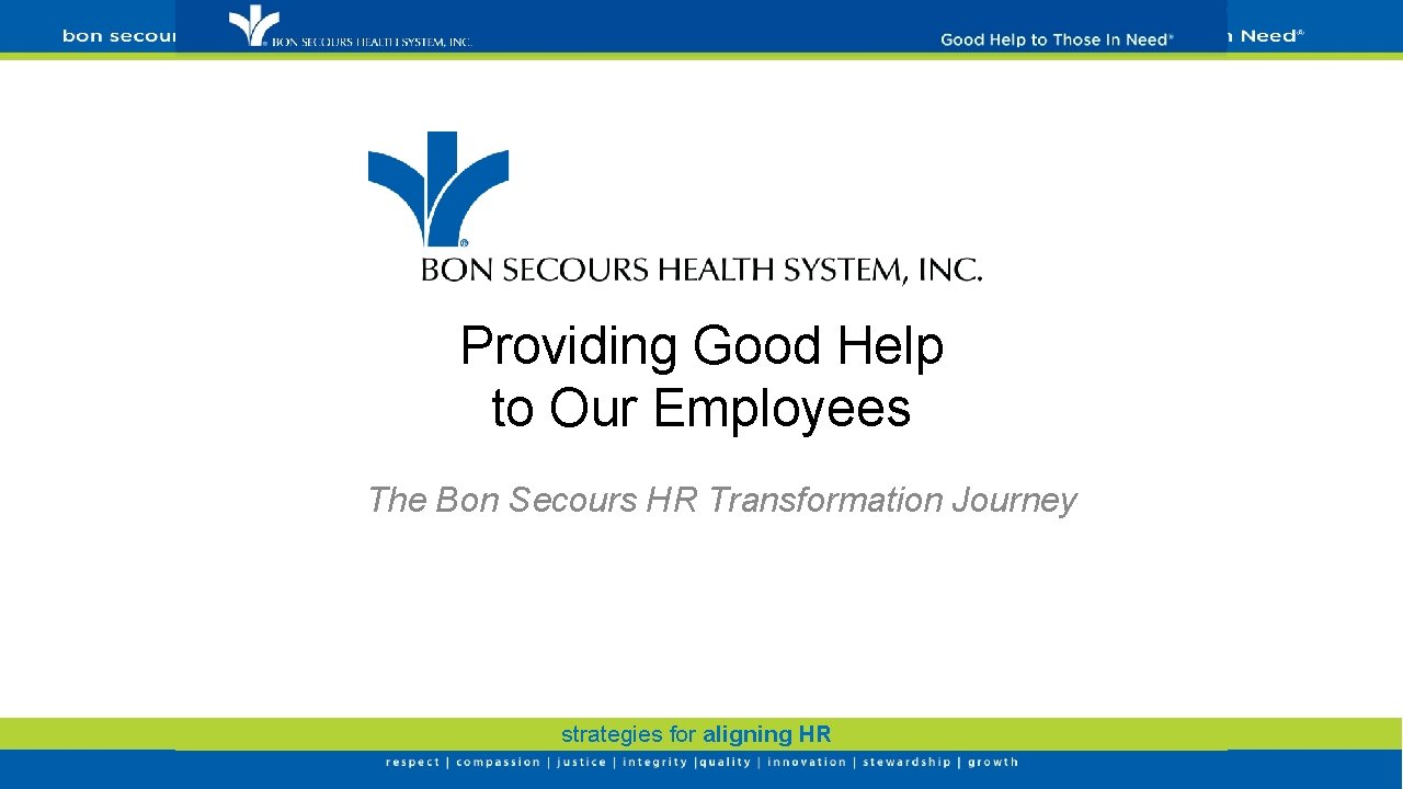 Providing Good Help to Our Employees The Bon Secours HR Transformation Journey strategies for