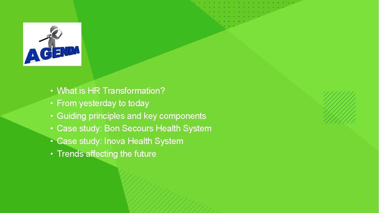  • • • Infor Confidential What is HR Transformation? From yesterday to today