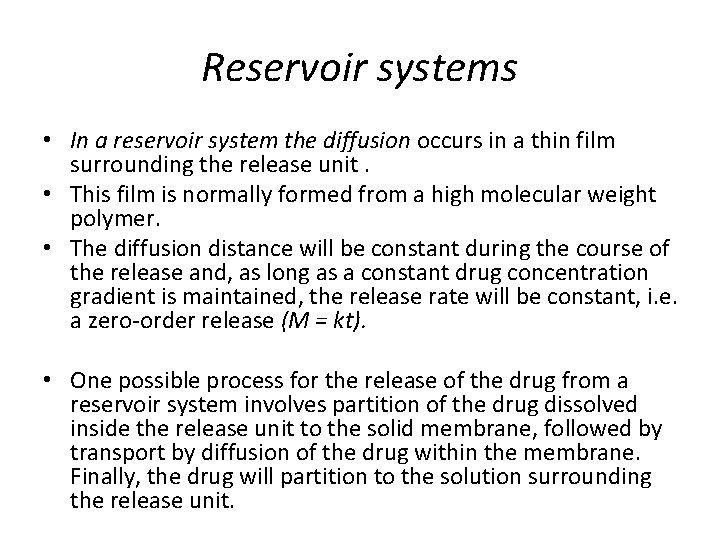 Reservoir systems • In a reservoir system the diffusion occurs in a thin film