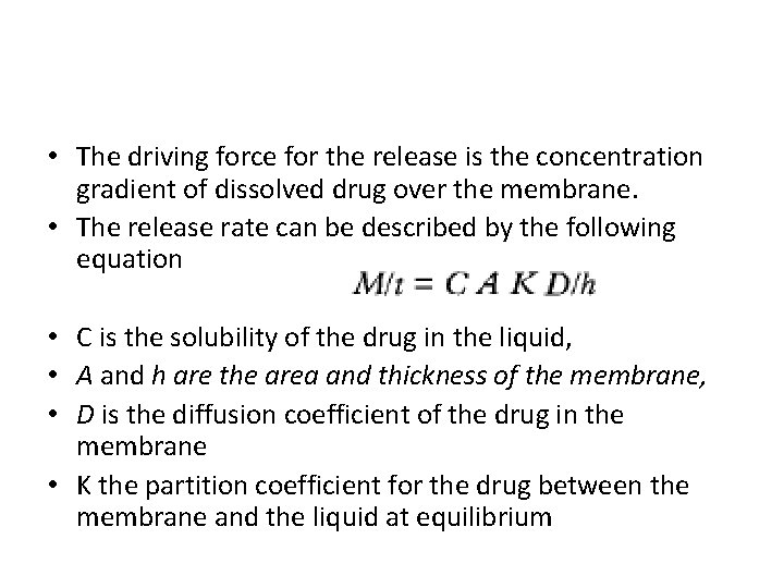  • The driving force for the release is the concentration gradient of dissolved