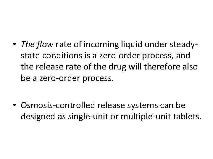  • The flow rate of incoming liquid under steadystate conditions is a zero-order