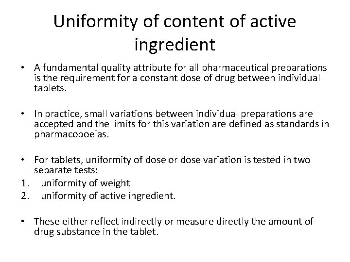 Uniformity of content of active ingredient • A fundamental quality attribute for all pharmaceutical
