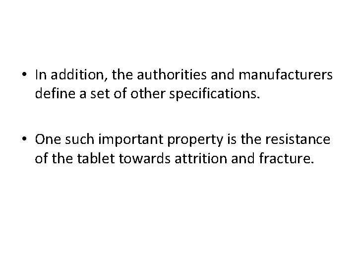  • In addition, the authorities and manufacturers define a set of other specifications.