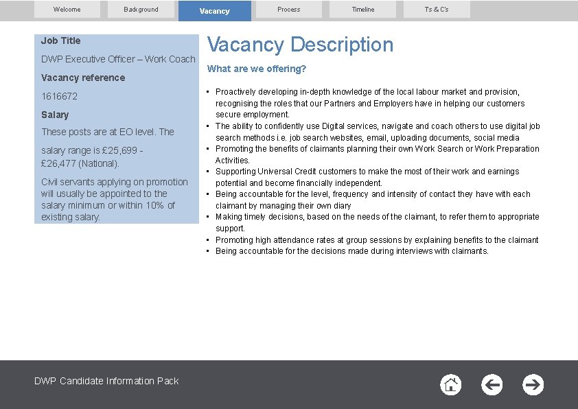 Welcome Background Job Title DWP Executive Officer – Work Coach Vacancy reference 1616672 Salary