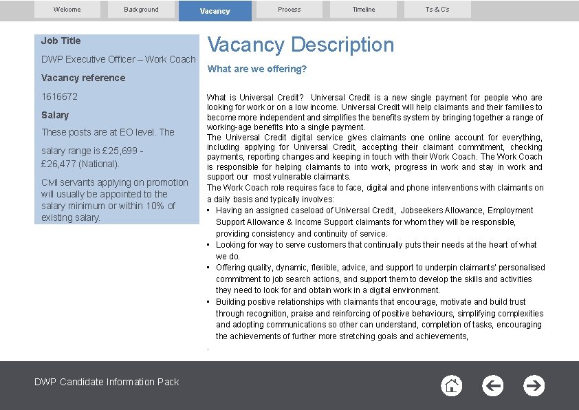 Welcome Background Job Title DWP Executive Officer – Work Coach Vacancy reference 1616672 Salary Welcome Background Job Title DWP Executive Officer – Work Coach Vacancy reference 1616672 Salary