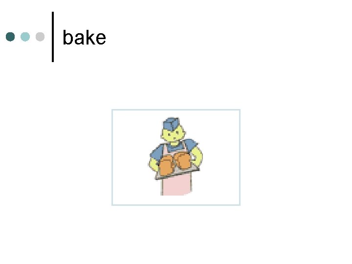 bake bake