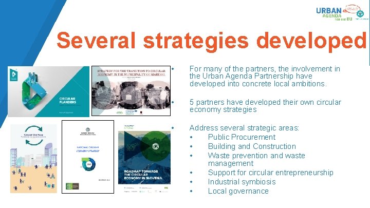 Several strategies developed • For many of the partners, the involvement in the Urban