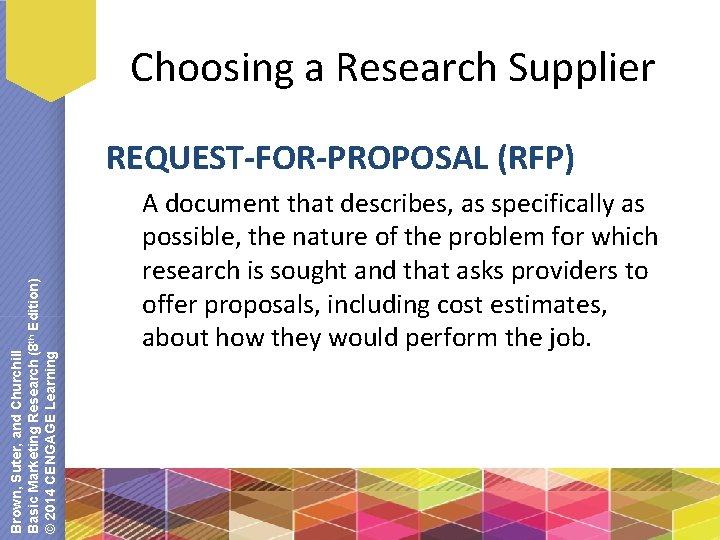 Choosing a Research Supplier Brown, Suter, and Churchill Basic Marketing Research (8 th Edition)