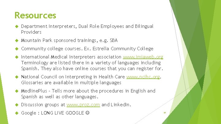 Resources Department Interpreters, Dual Role Employees and Bilingual Providers Mountain Park sponsored trainings, e.