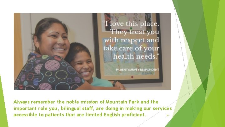 Always remember the noble mission of Mountain Park and the important role you, bilingual