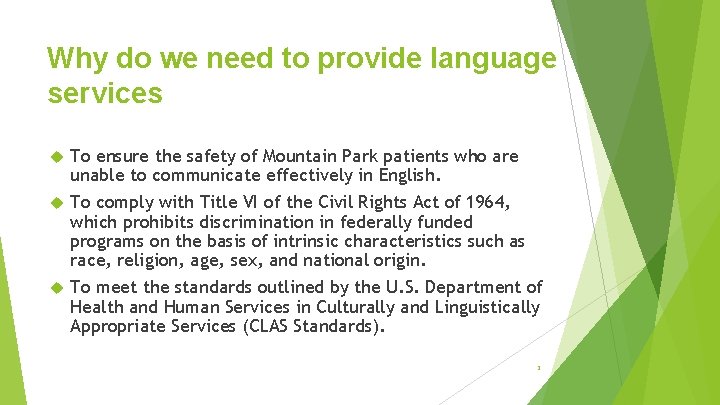 Why do we need to provide language services To ensure the safety of Mountain
