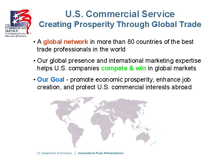 U. S. Commercial Service Creating Prosperity Through Global Trade • A global network in