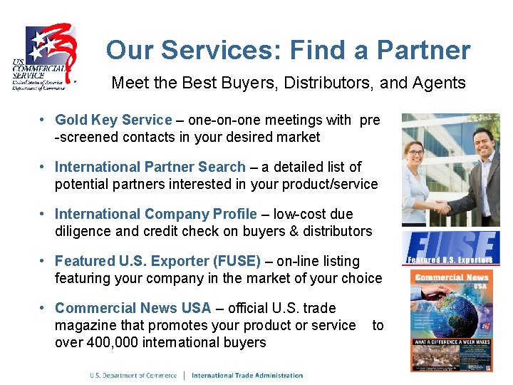 Our Services: Find a Partner Meet the Best Buyers, Distributors, and Agents • Gold