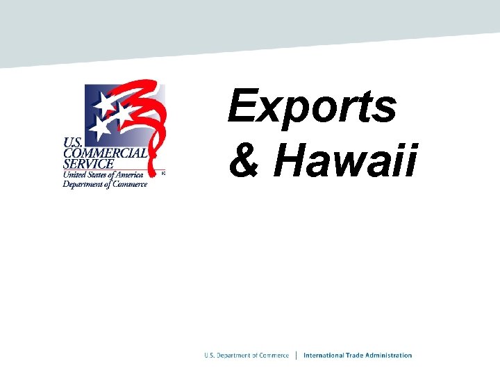 Exports & Hawaii 