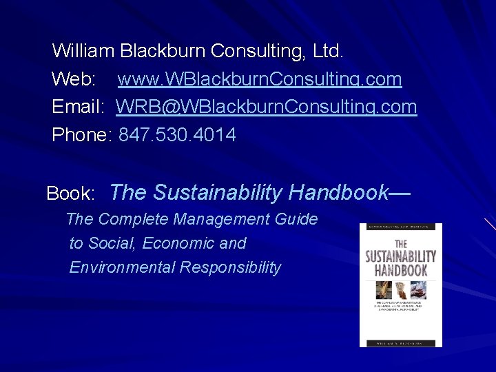 William Blackburn Consulting, Ltd. Web: www. WBlackburn. Consulting. com Email: WRB@WBlackburn. Consulting. com Phone: