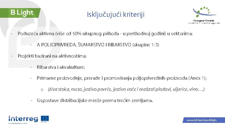 Isključujući kriteriji - Poduzeća aktivna (više od 50% ukupnog prihoda - u prethodnoj godini)