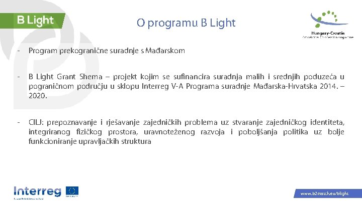 O programu B Light - Program prekogranične suradnje s Mađarskom - B Light Grant