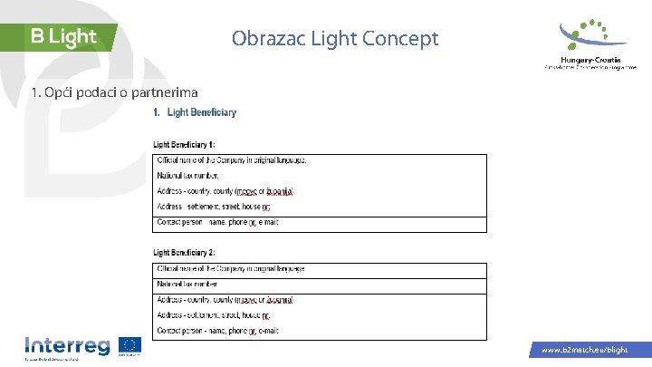 Obrazac Light Concept 1. Opći podaci o partnerima www. b 2 match. eu/blight 