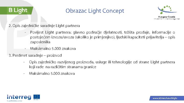 Obrazac Light Concept 2. Opis zajedničke suradnje Light partnera - Povijest Light partnera: glavno