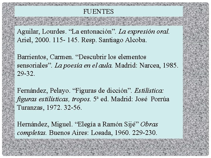 FUENTES Aguilar, Lourdes. “La entonación”. La expresión oral. Ariel, 2000. 115 - 145. Resp.