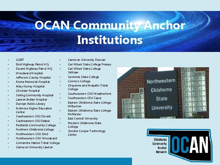 OCAN Community Anchor Institutions • • • • • CLEET • • Enid Highway