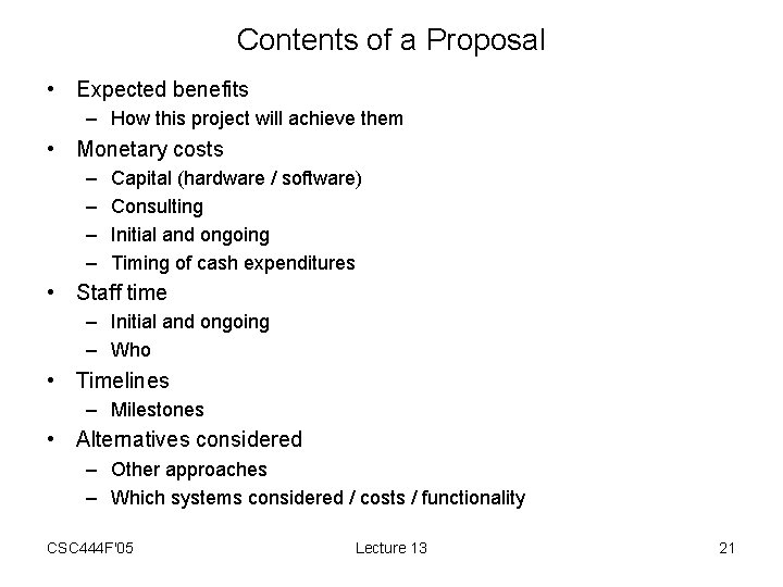 Contents of a Proposal • Expected benefits – How this project will achieve them