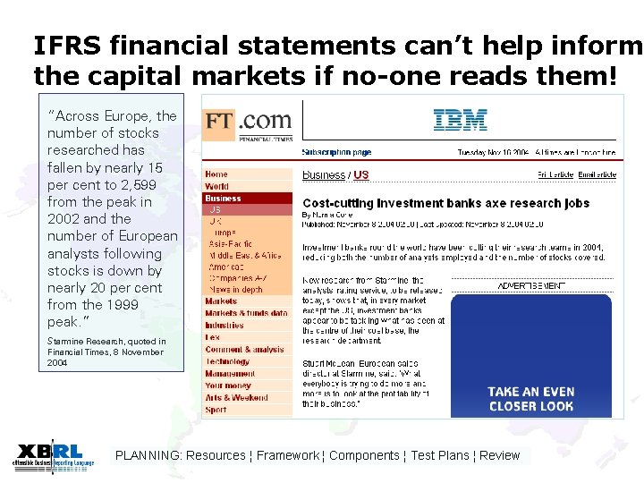 IFRS financial statements can’t help inform the capital markets if no-one reads them! “Across