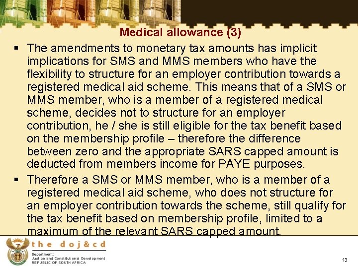 Medical allowance (3) § The amendments to monetary tax amounts has implicit implications for