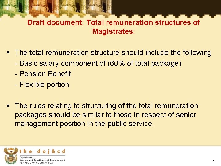 Draft document: Total remuneration structures of Magistrates: § The total remuneration structure should include