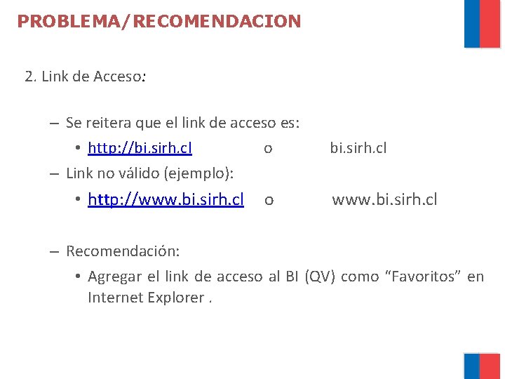 PROBLEMA/RECOMENDACION 2. Link de Acceso: – Se reitera que el link de acceso es: