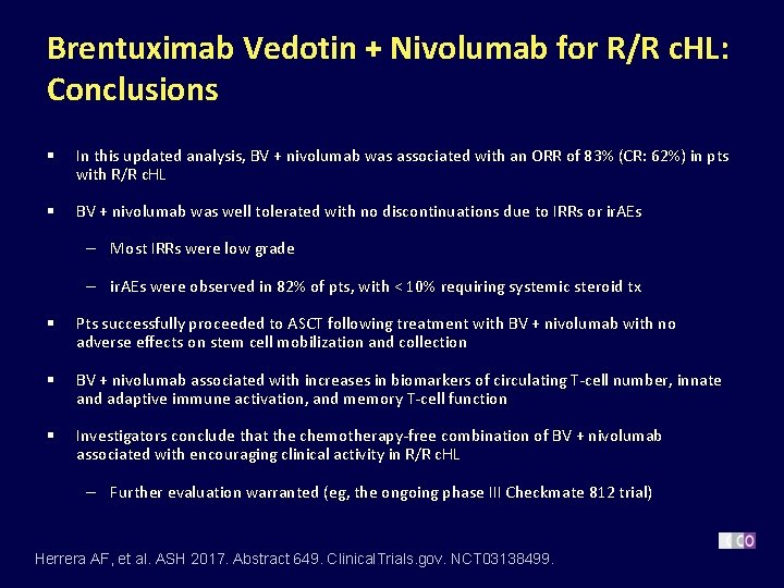 Brentuximab Vedotin + Nivolumab for R/R c. HL: Conclusions § In this updated analysis,