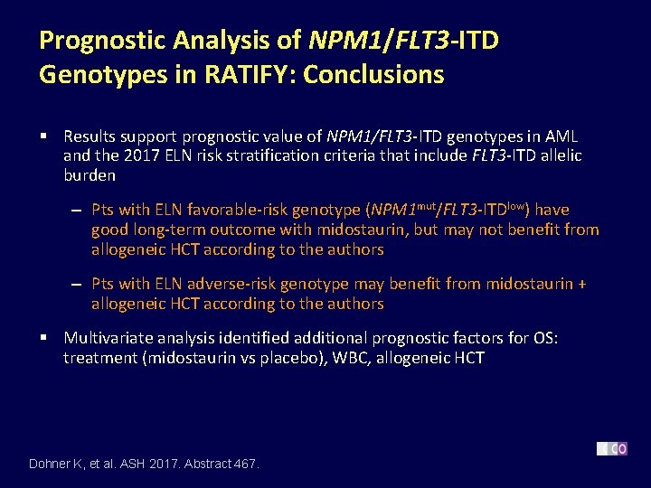 Prognostic Analysis of NPM 1/FLT 3 -ITD Genotypes in RATIFY: Conclusions § Results support