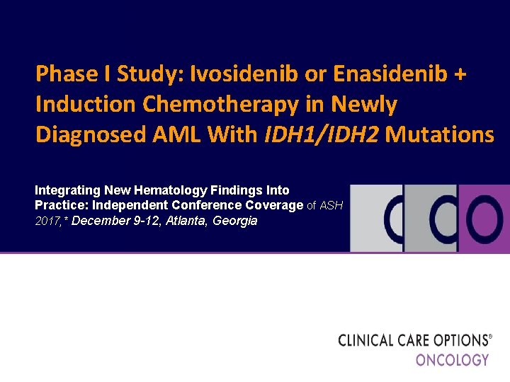 Phase I Study: Ivosidenib or Enasidenib + Induction Chemotherapy in Newly Diagnosed AML With