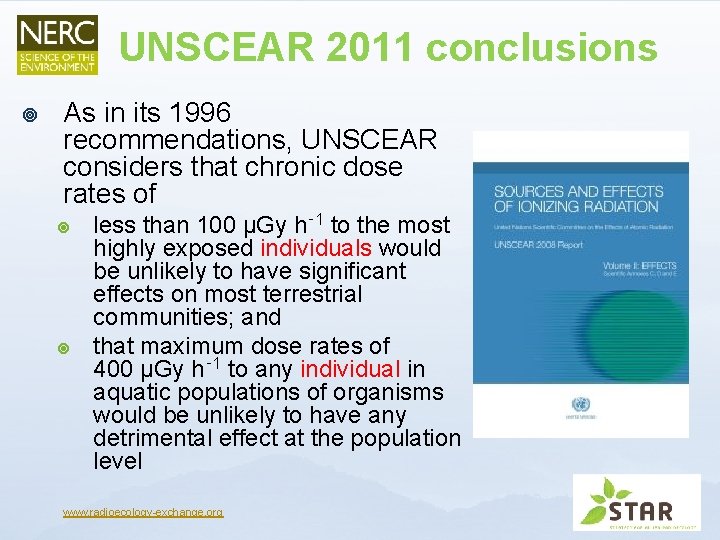 UNSCEAR 2011 conclusions ¥ As in its 1996 recommendations, UNSCEAR considers that chronic dose