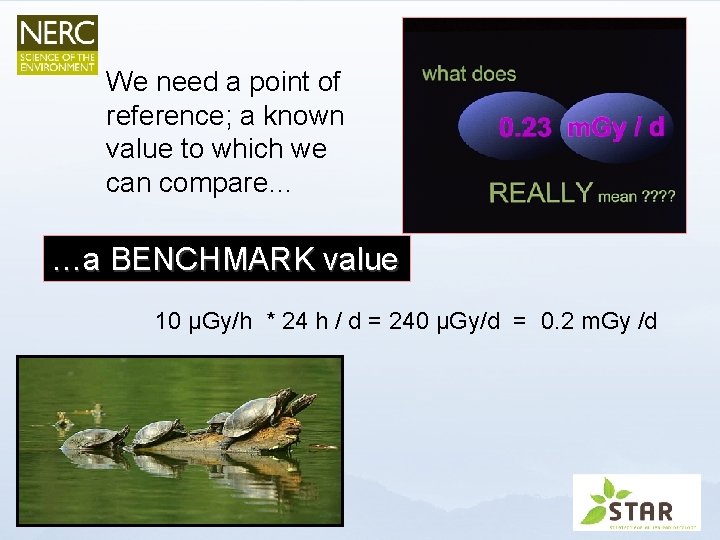 We need a point of reference; a known value to which we can compare…