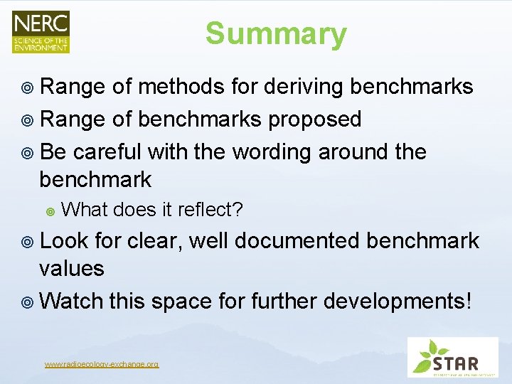 Summary ¥ Range of methods for deriving benchmarks ¥ Range of benchmarks proposed ¥