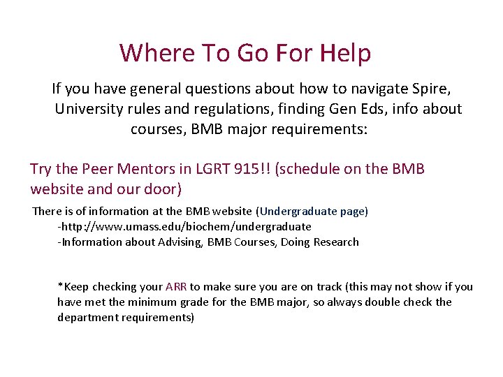Where To Go For Help If you have general questions about how to navigate