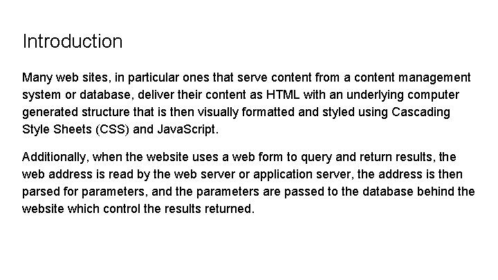 Introduction Many web sites, in particular ones that serve content from a content management