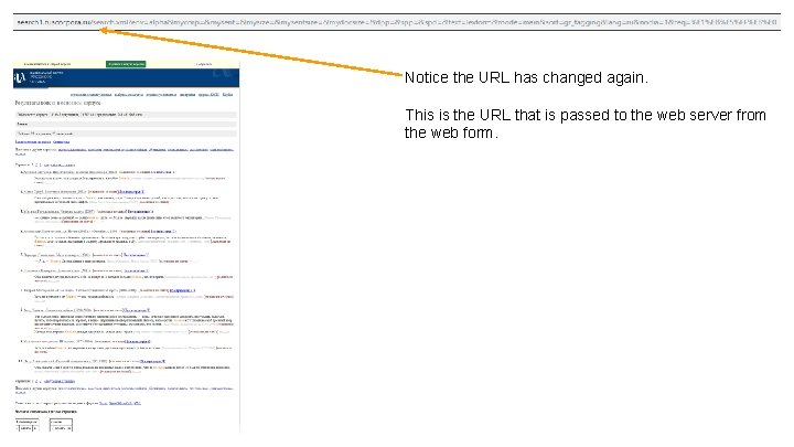Notice the URL has changed again. This is the URL that is passed to
